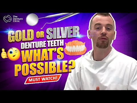 GOLD DENTURES, SILVER DENTURES: Is this even possible?