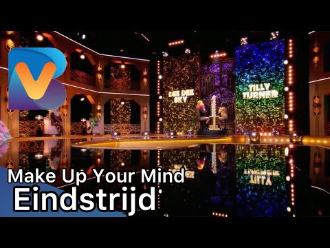 Make Up Your Mind | seizoen 2 | eindstrijd