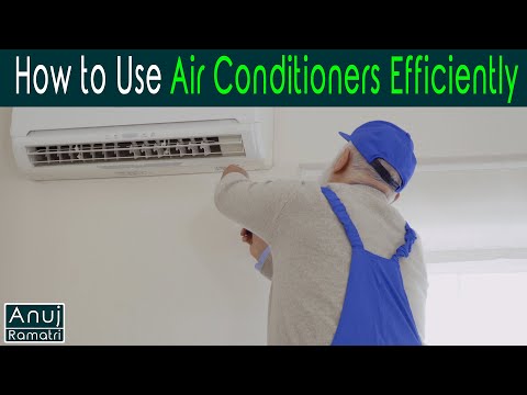 How to Use Air Conditioners Efficiently | Anuj Ramatri | An Ecofreak