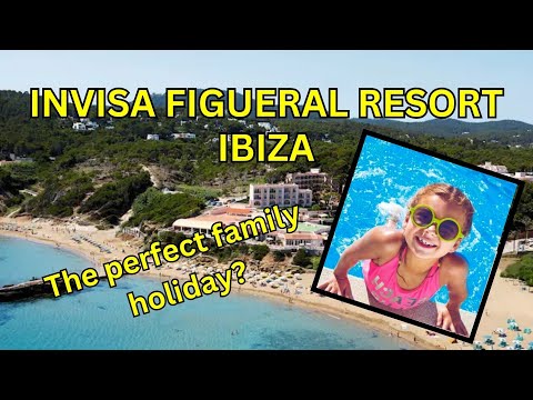 Invisa Figueral Resort, Ibiza. The perfect family holiday?