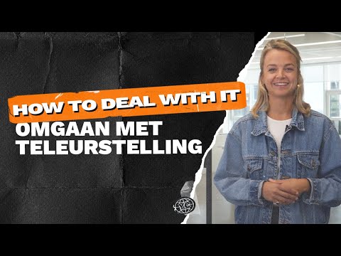 Tips voor omgaan met teleurstellingen [HOW TO DEAL WITH IT #5]