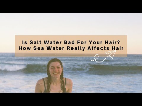 Is Salt Water Good Or Bad For your Hair? | SeaSpiration