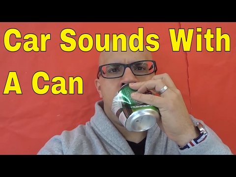 Car Sounds With A Can-Tutorial-EASY V10 Engine Sound