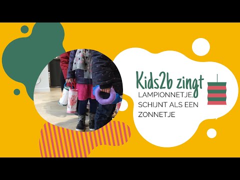 Kids2b zingt | Lampionnetje schijnt als een zonnetje | Sint Maarten liedje