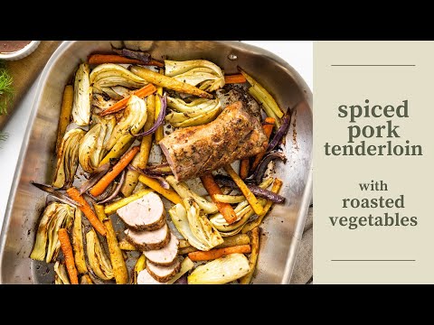 Spiced Pork Tenderloin with Roasted Vegetables