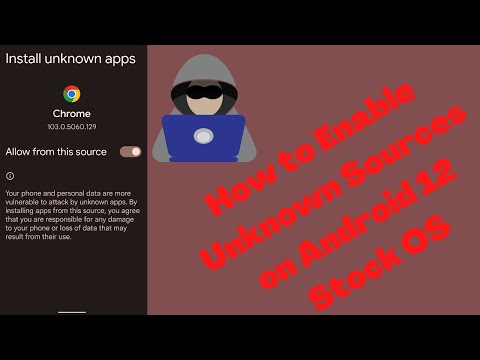 How to Enable Unknown Sources on Android 12 and Android 11 - Install Unknown Apps