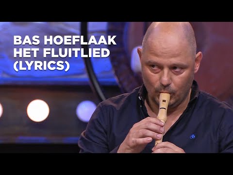 Bas Hoeflaak - Het Fluitlied (Ik ga zo lekker spelen op mijn fluit) (Lyrics)