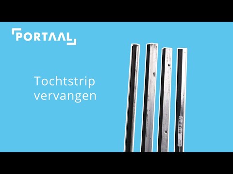 Tochtstrip vervangen