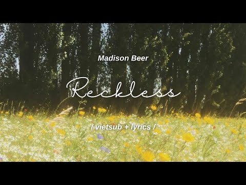 Reckless - Madison Beer [ vietsub - lyrics ]